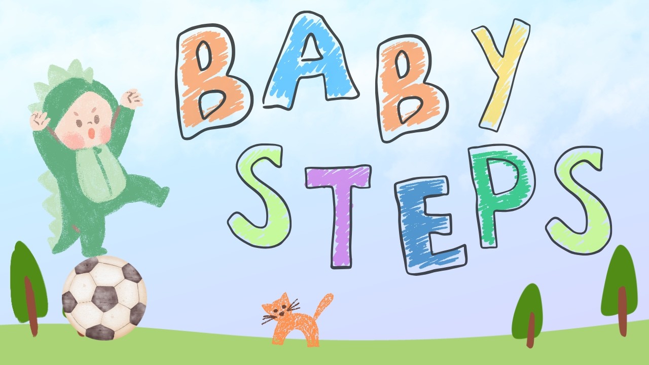 (少しだけ) BABY STEPS