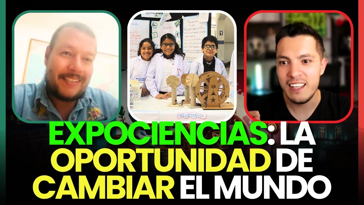 Expociencias: La Oportunidad de Cambiar el Mundo
