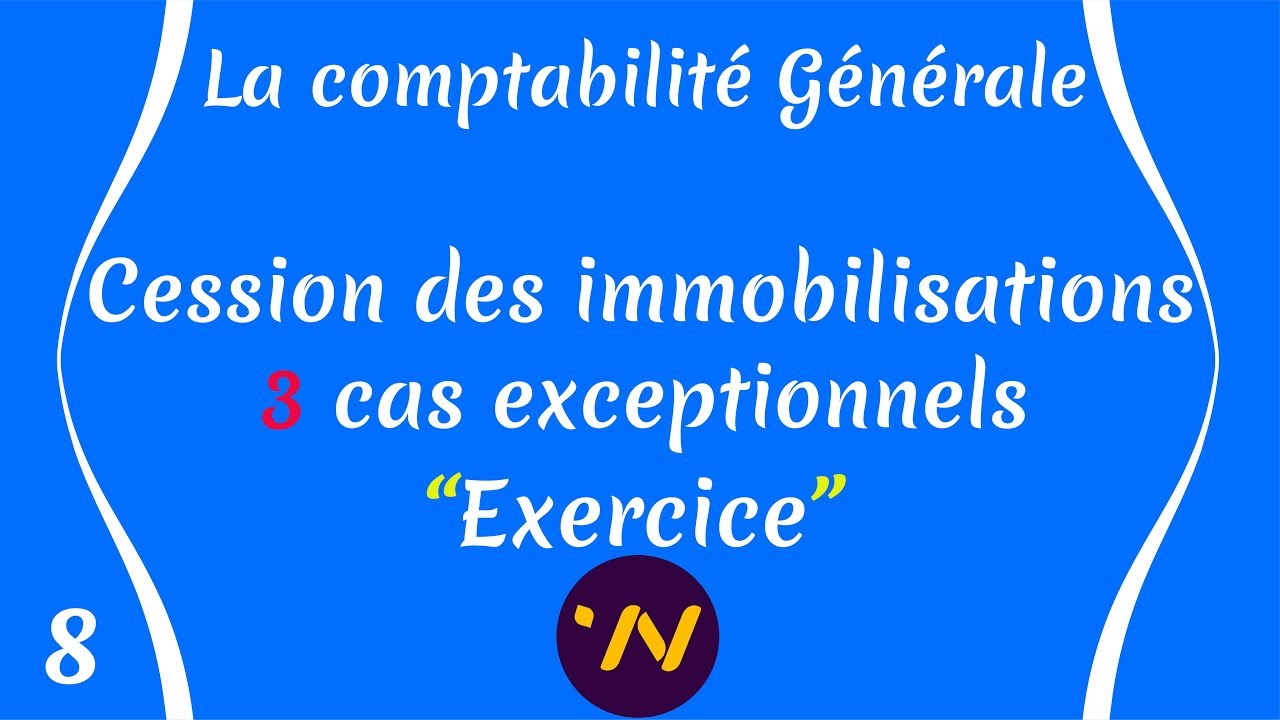 8_ Cession des immobilisations amortissables comptabilité générale