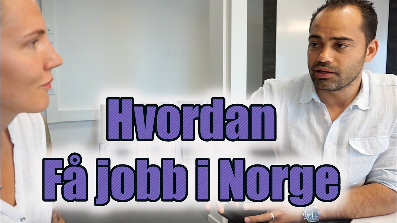 Hvordan få jobb i Norge - Give a Job