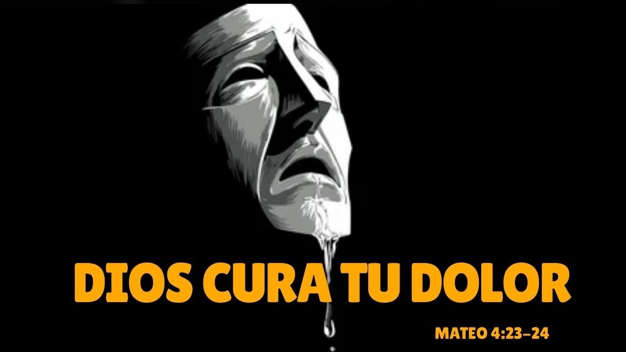 DIOS CURA TU DOLOR