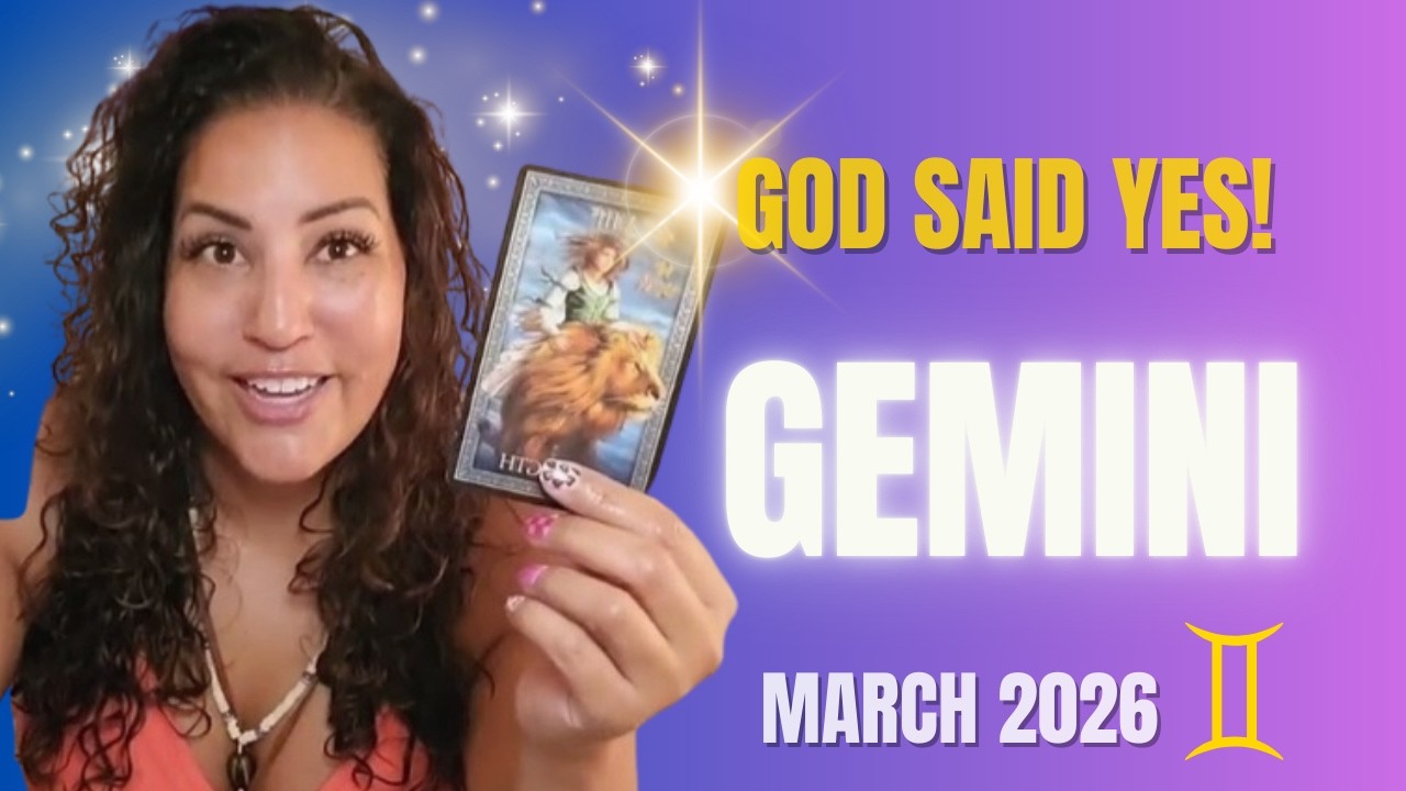 GEMINI ♊ GOD SAID YES — Your Blessing, Happiness & New Beginning Is Confirmed | March 2026