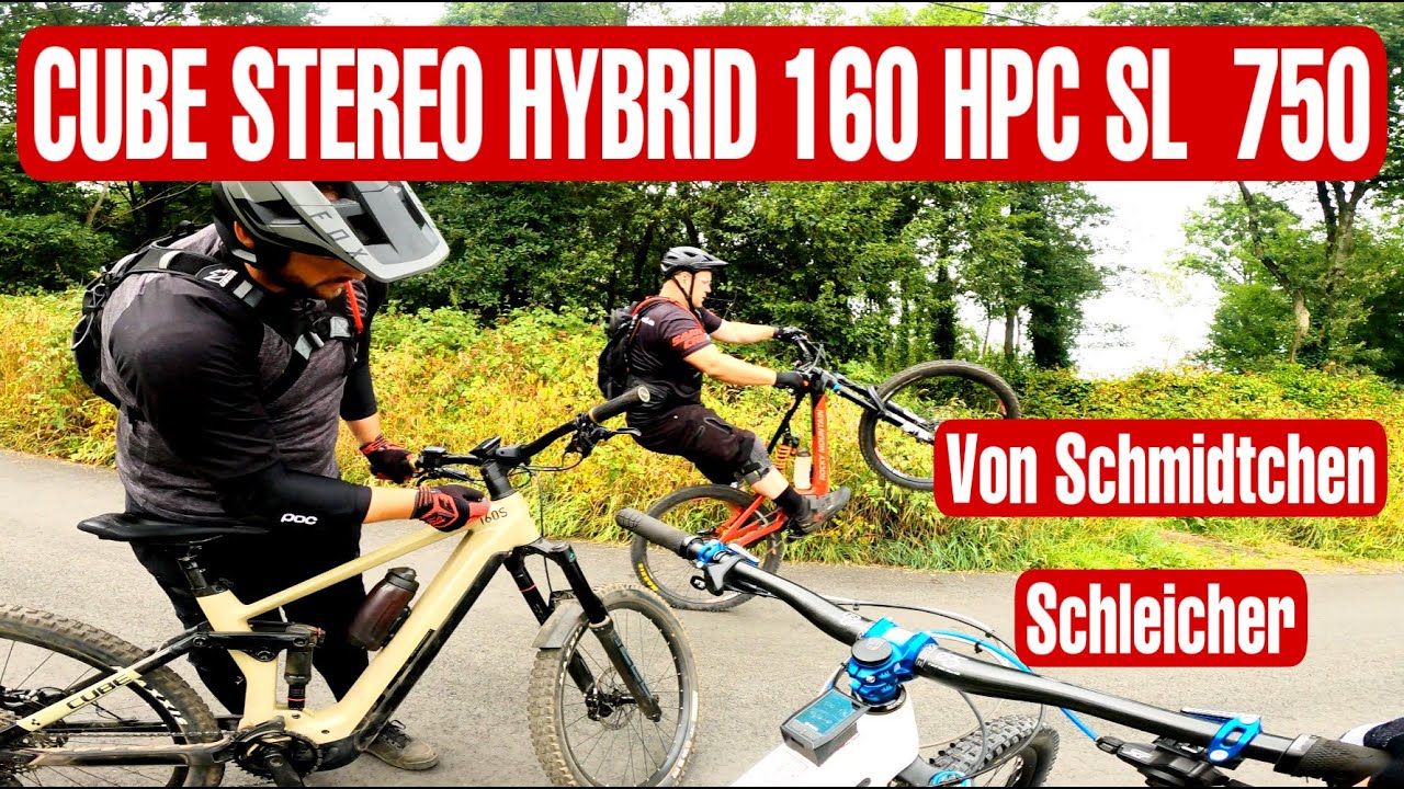 Wie immer ganz viel Bullshit und Schmidtchen Schleichers CUBE Stereo Hybrit 160 HPC SL750