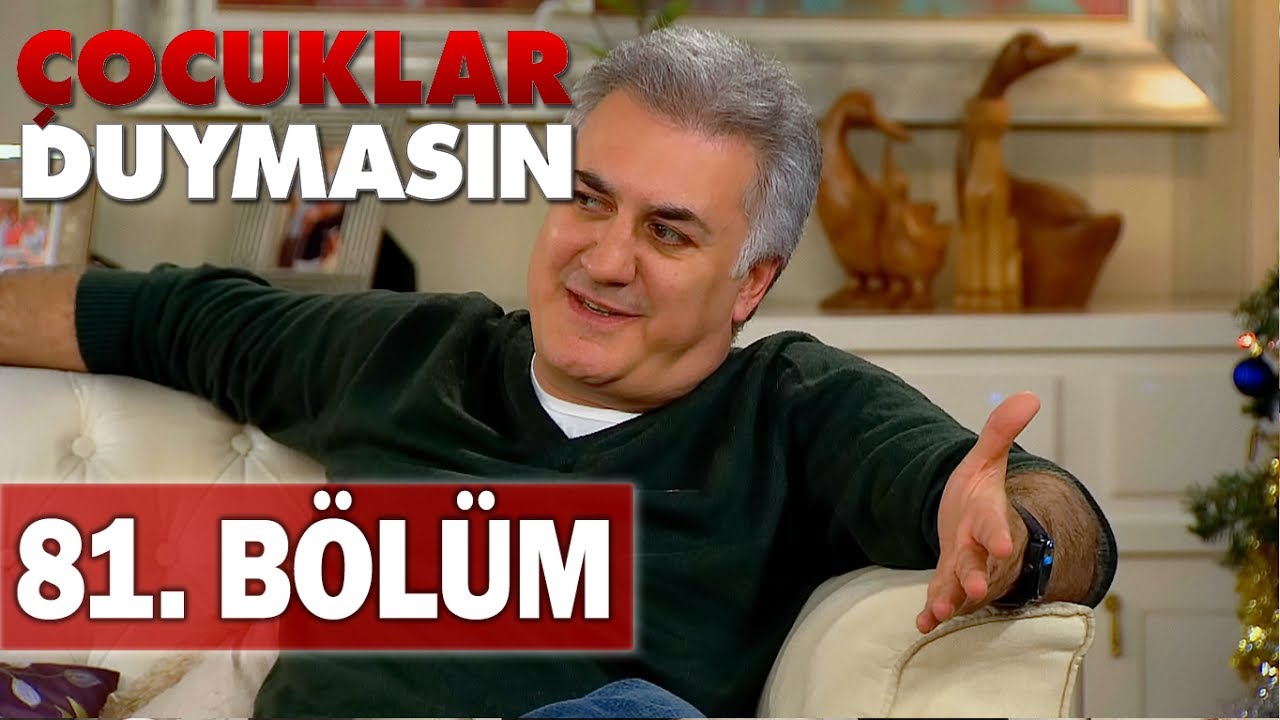 Çocuklar Duymasın 81. Bölüm