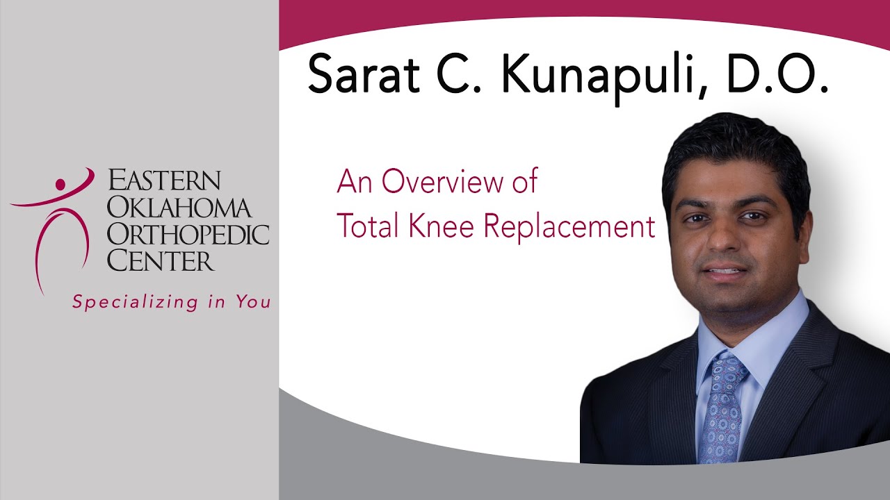 An Overview of  Total Knee Replacement