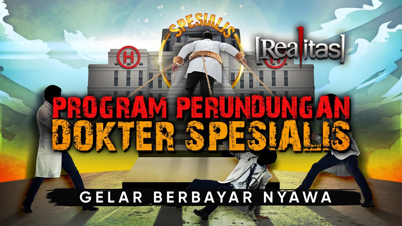 REALITAS - Program Perundungan Dokter Spesialis [FULL]