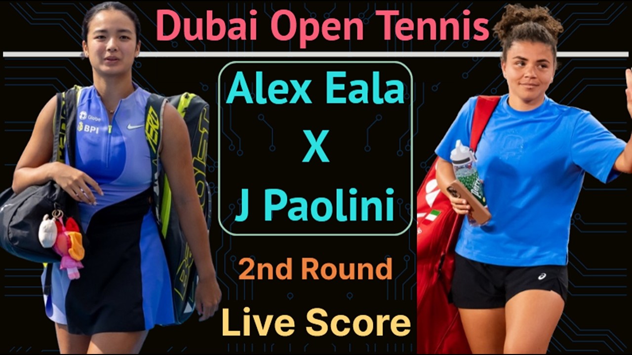 Alex Eala vs Jasmine Paolini, Dubai Open Tennis 2026 Second Round Match Live Score Watchalong