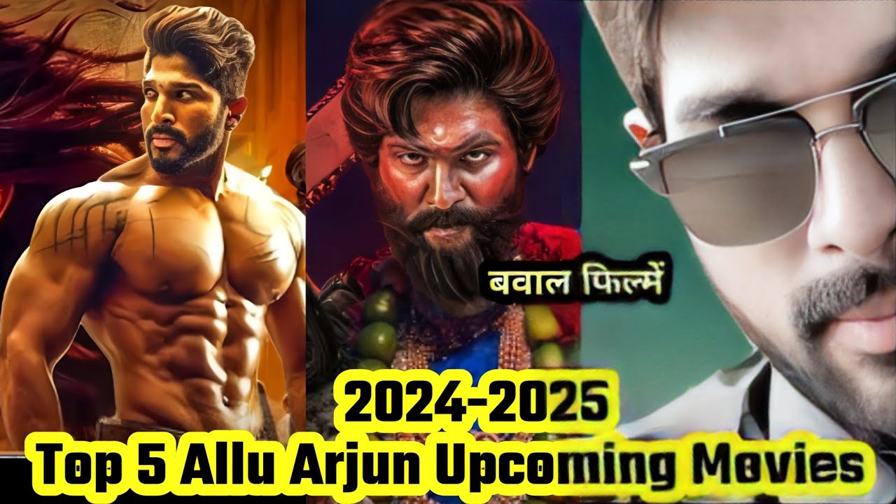 Allu Arjun Upcoming Movies 2024/2025 | Allu Arjun Upcoming Movie Trailers