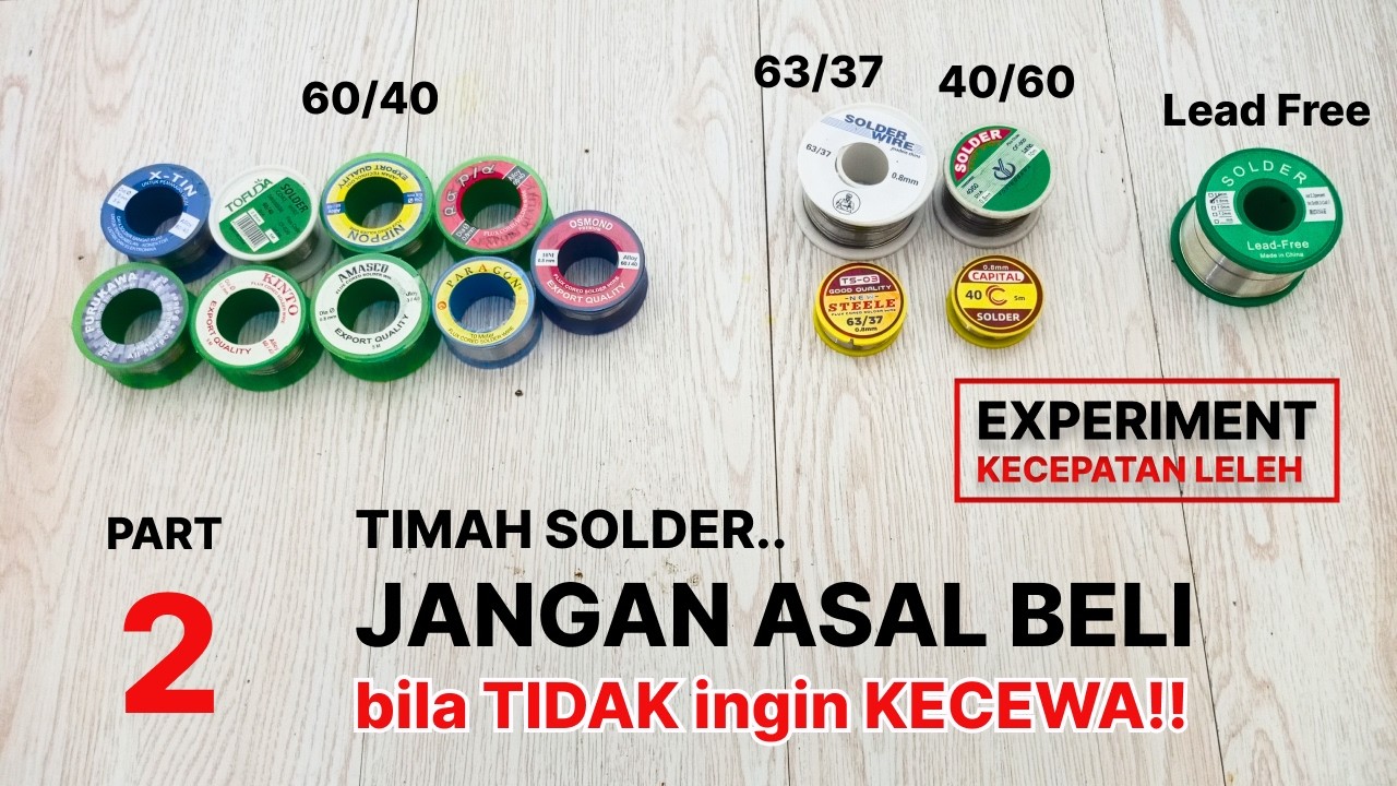 Jangan ASAL beli timah solder bila tidak ingin kecewa! Part 2- Uji kecepatan leleh timah