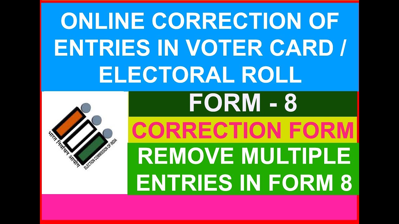 CORRECTION OF ENTRIES in Electoral roll Voter ID ONLINE (FORM 8):  Tricky techwebs