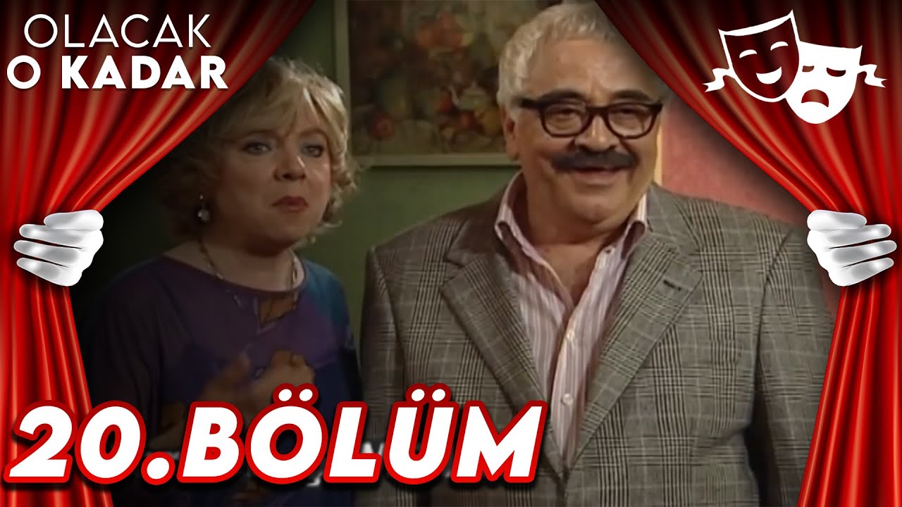 20.Bölüm - Olacak O Kadar