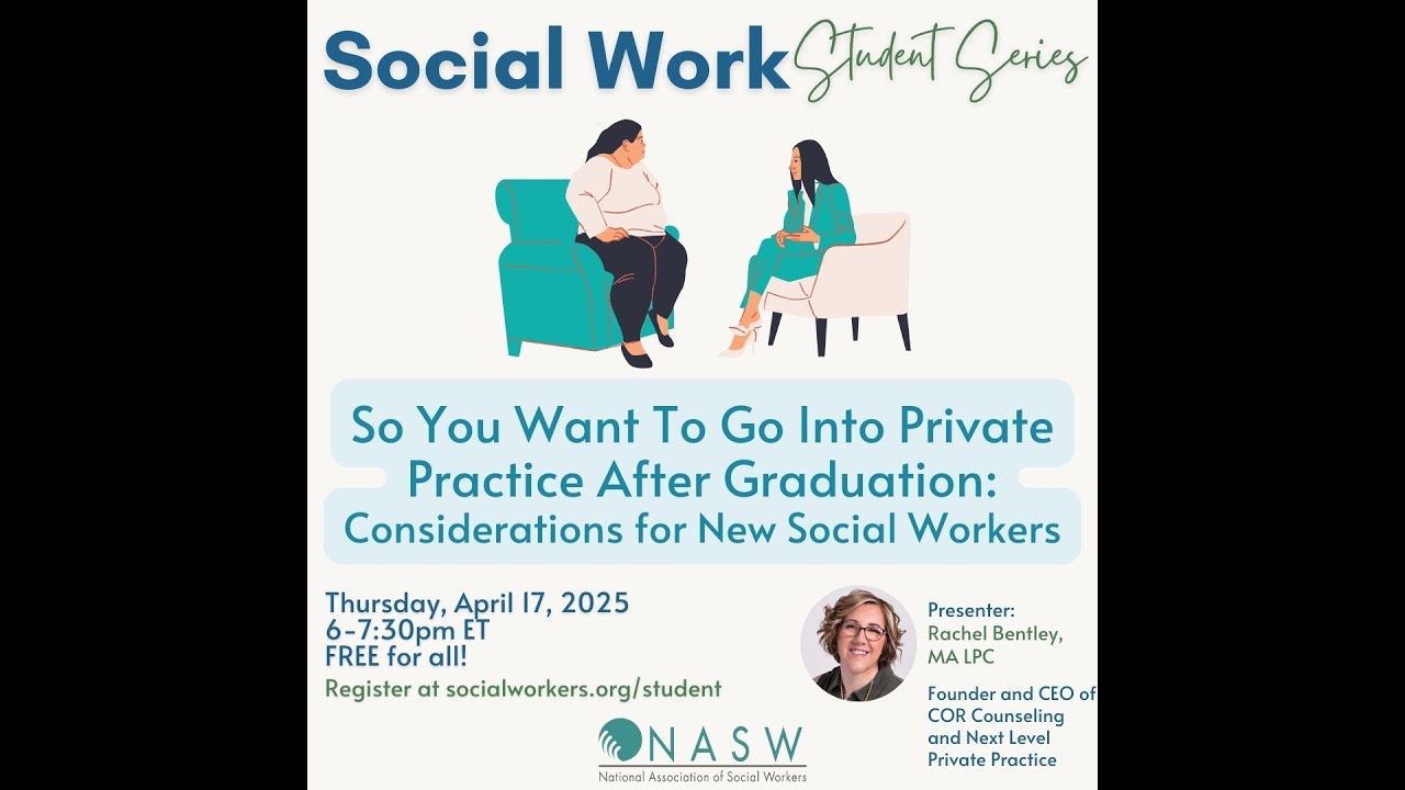 So You Want to Go Into Private Practice After Graduation (NASW Student Series Webinar)