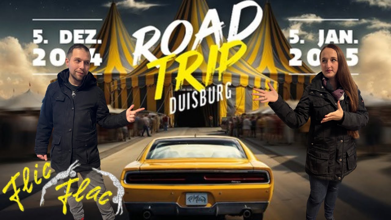 FLIC FLAC ROAD TRIP der Zirkus der Extraklasse in Duisburg