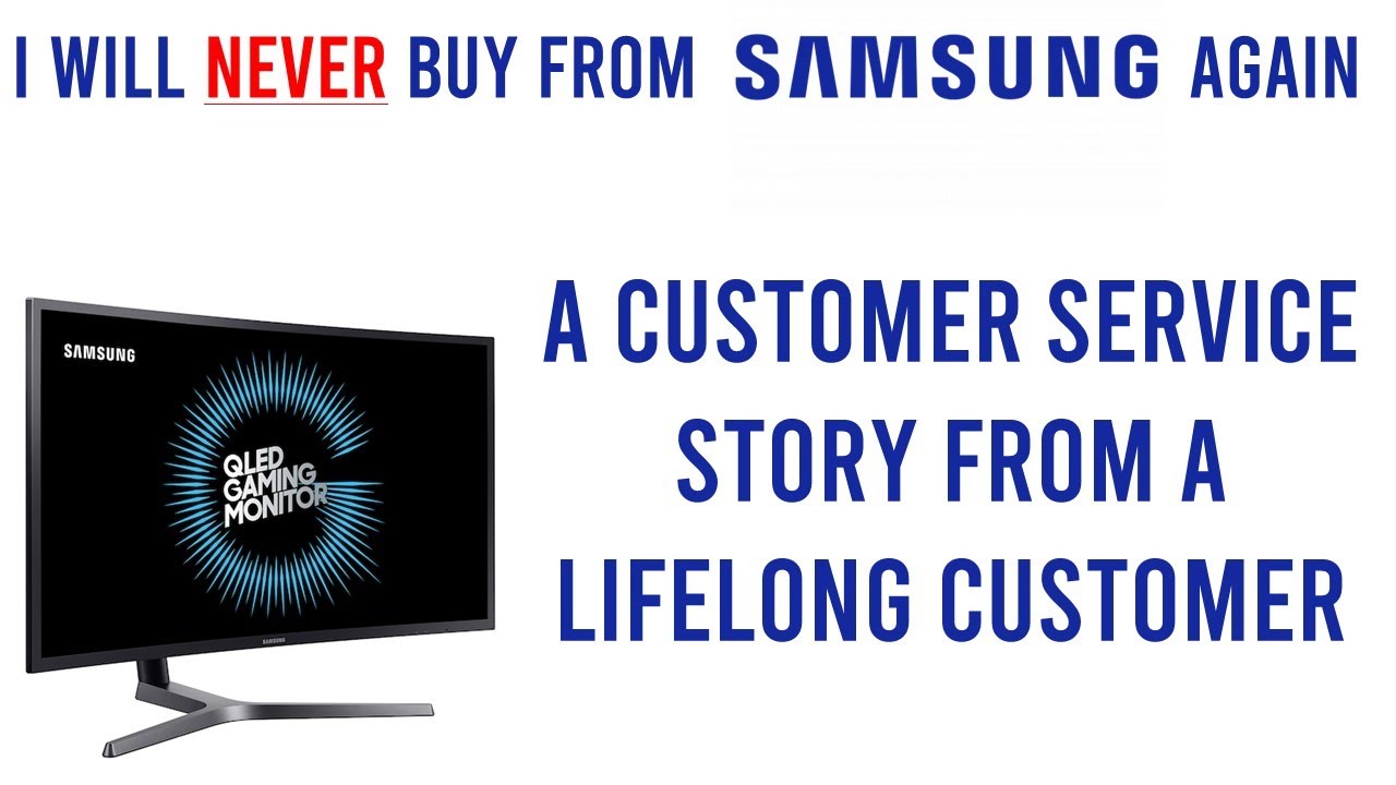 Samsung Customer Service Review - How Samsung Lost a Lifelong Customer