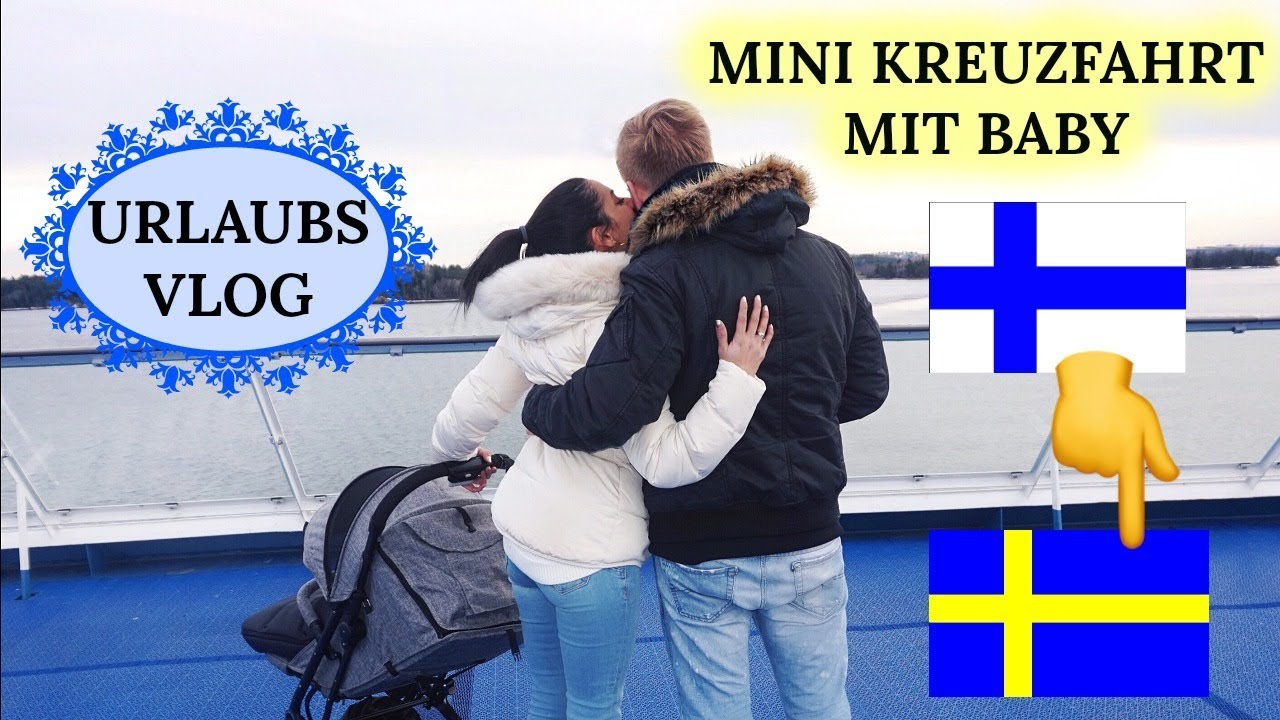 KREUZFAHRT MIT BABY - VON FINNLAND NACH SCHWEDEN I Sevins Wonderland