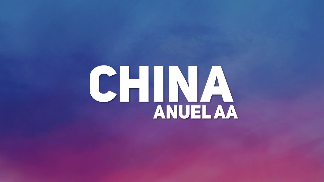 Anuel AA - China (Letra) (ft. Karol G, J. Balvin, Daddy Yankee, Ozuna)