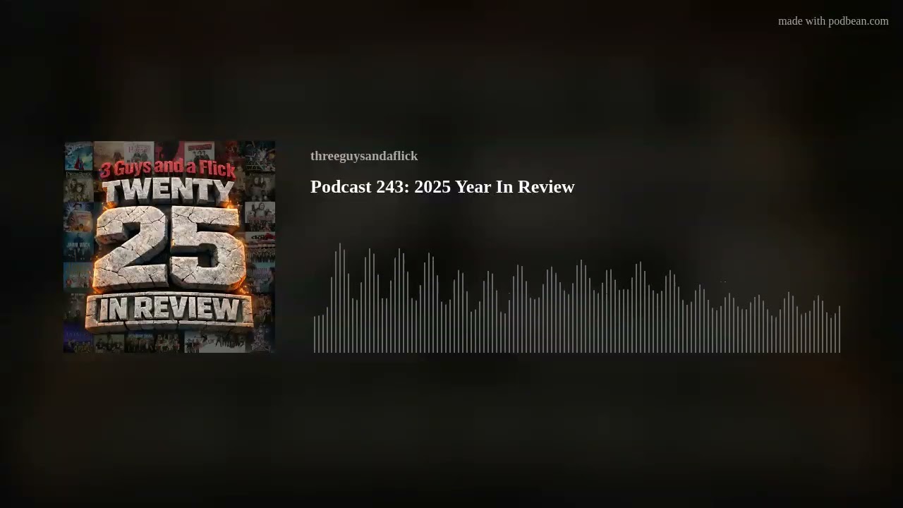 Podcast 243: 2025 Year In Review