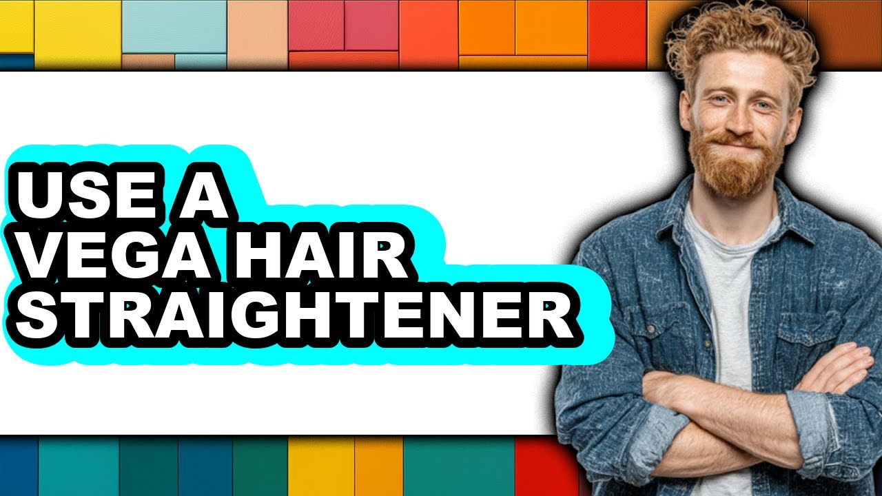 How to Use a Vega Hair Straightener - Full Guide