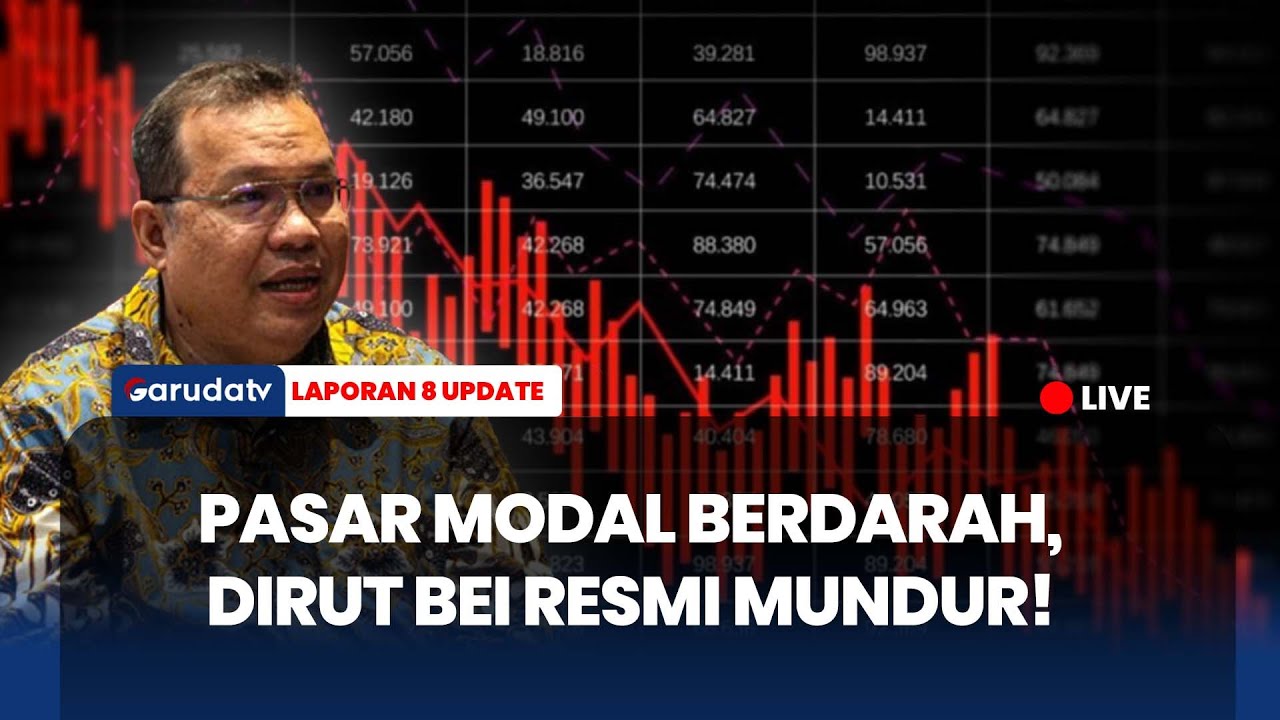 IHSG ANJLOK 8%! Dirut BEI Iman Rachman Resmi Mundur: Saya Bertanggung Jawab! I LAPORAN 8 UPDATE