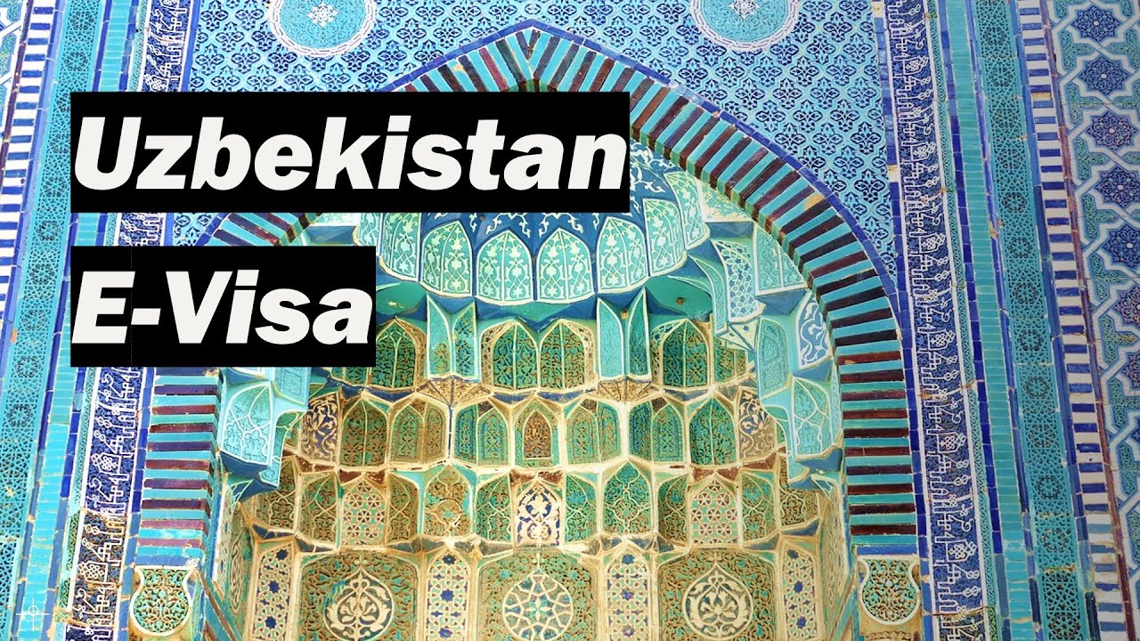 🇺🇿 How to get your Uzbekistan E-Visa