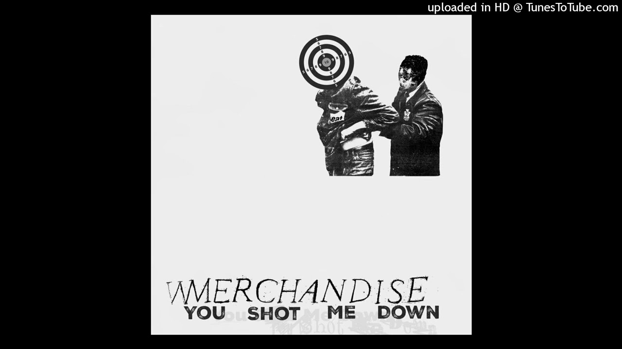 Merchandise (tampa) - You Shot Me Down [single mix]