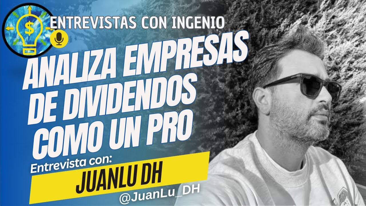 Analiza empresas como un PRO - Aprende a invertir con JuanLu DH