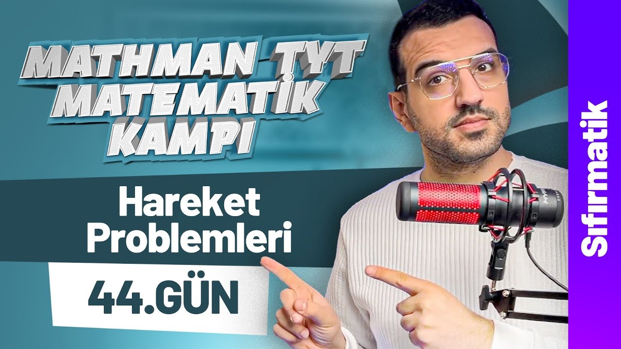 Hareket Problemleri Sıfırmatik I Mathman TYT Matematik Kampı I 44. Gün I #yks2026