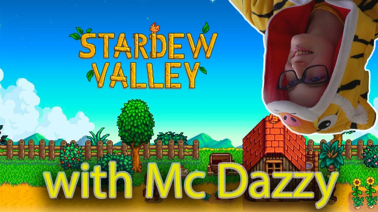 Stardew Valley with Mini and Mc Dazzy (Daisy) lets go and start our farm!!!