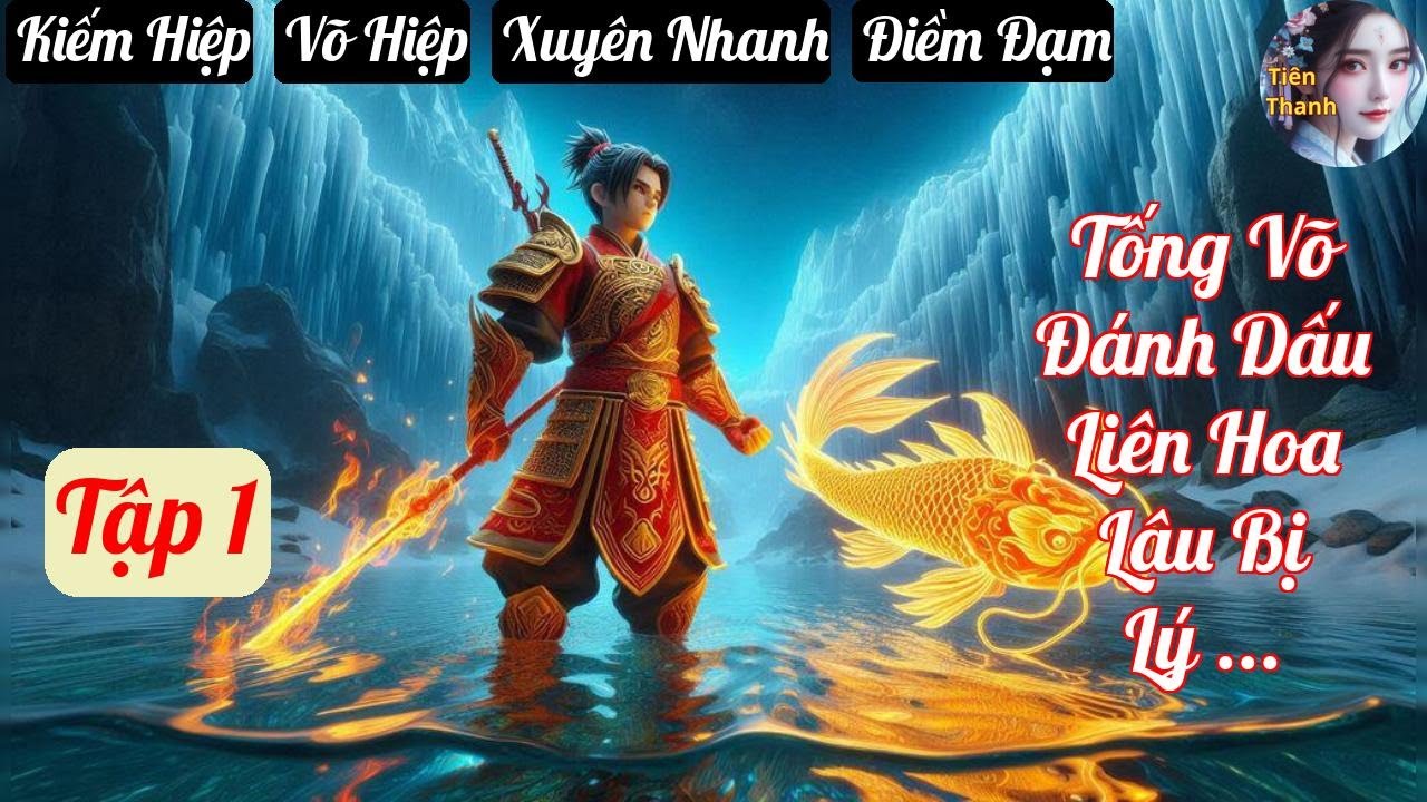 [Tập 1] Tống Võ Đánh Dấu Liên Hoa Lâu Bị Lý Hàn Y Ra Ánh Sáng - Chương 1-82 - Truyện Kiếm Hiệp