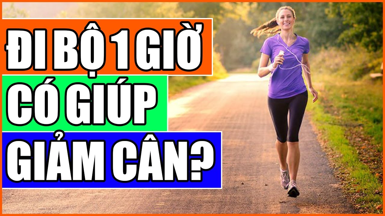 Đi bộ 1 giờ mỗi ngày có giúp giảm cân không?