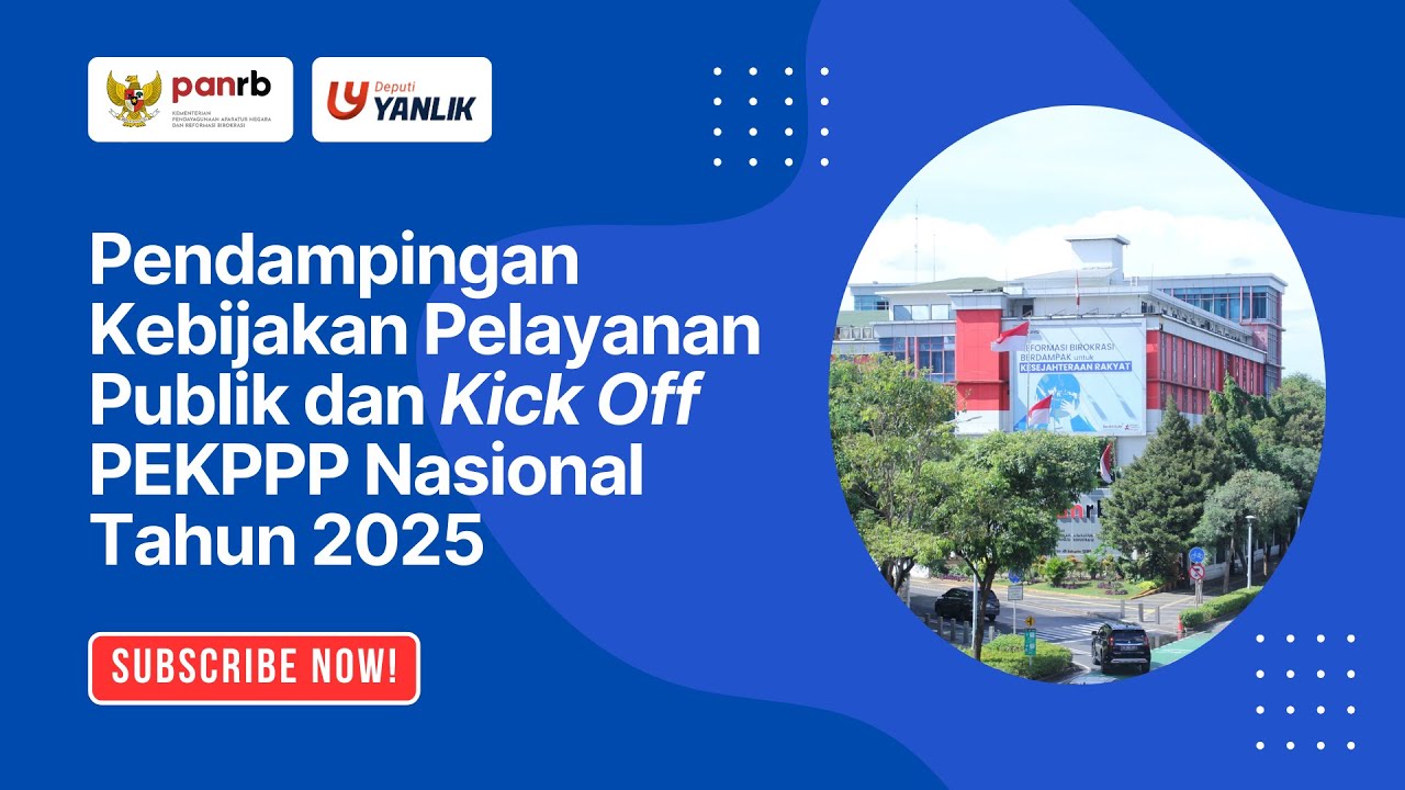Pendampingan Kebijakan Pelayanan Publik dan Kickoff PEKPPP Lingkup Pemda 2025