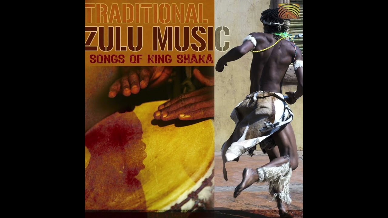 Traditional Zulu Music - Songs of King Shaka