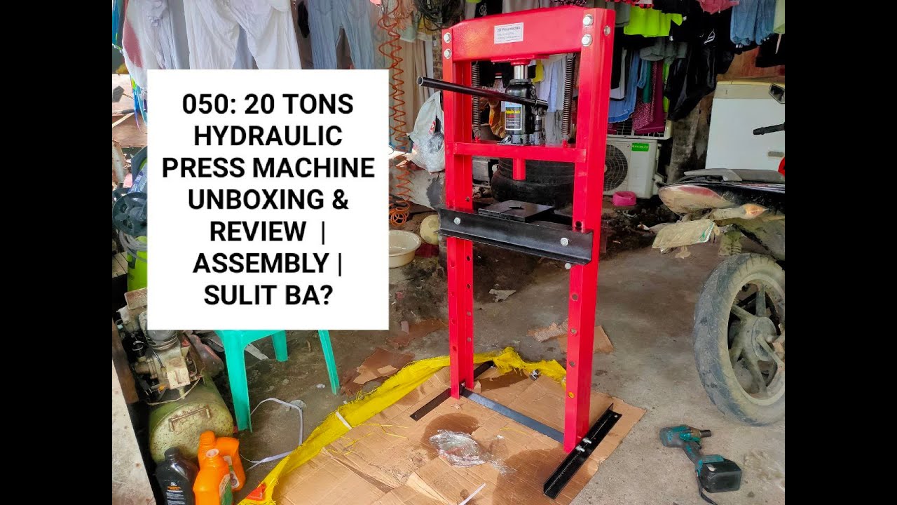 050: 20 TON HYDRAULIC PRESS UNBOXING & REVIEW  | ASSEMBLY | SULIT BA?