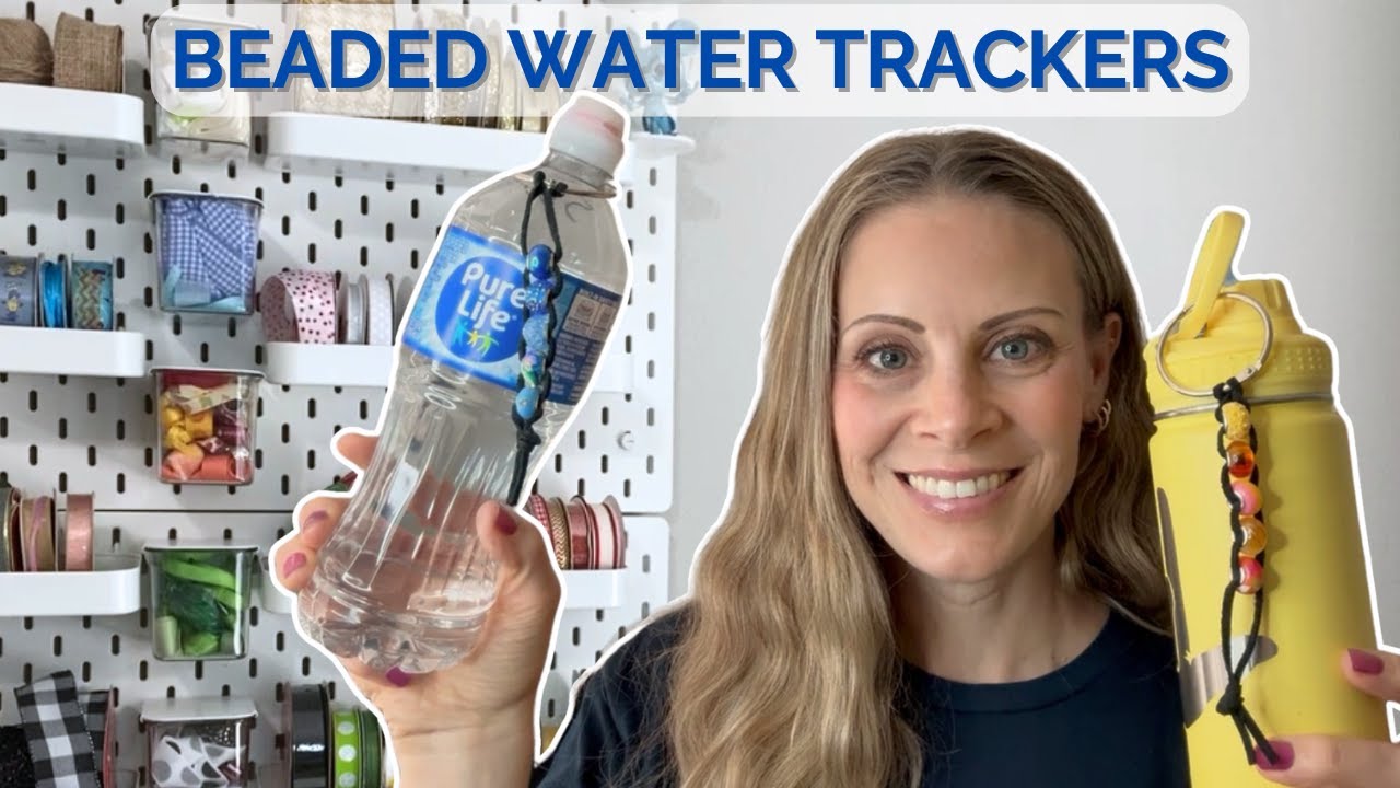 Making Your Own Beaded Water Bottle Tracker