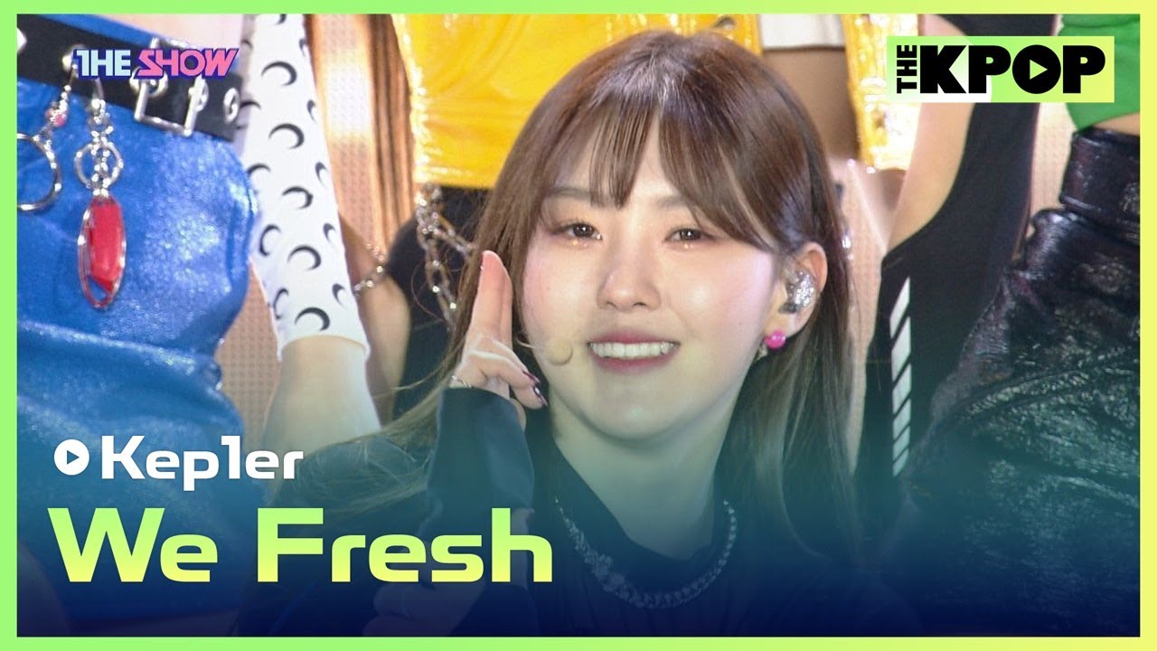 Kep1er, We Fresh (케플러, We Fresh)[THE SHOW 221018]