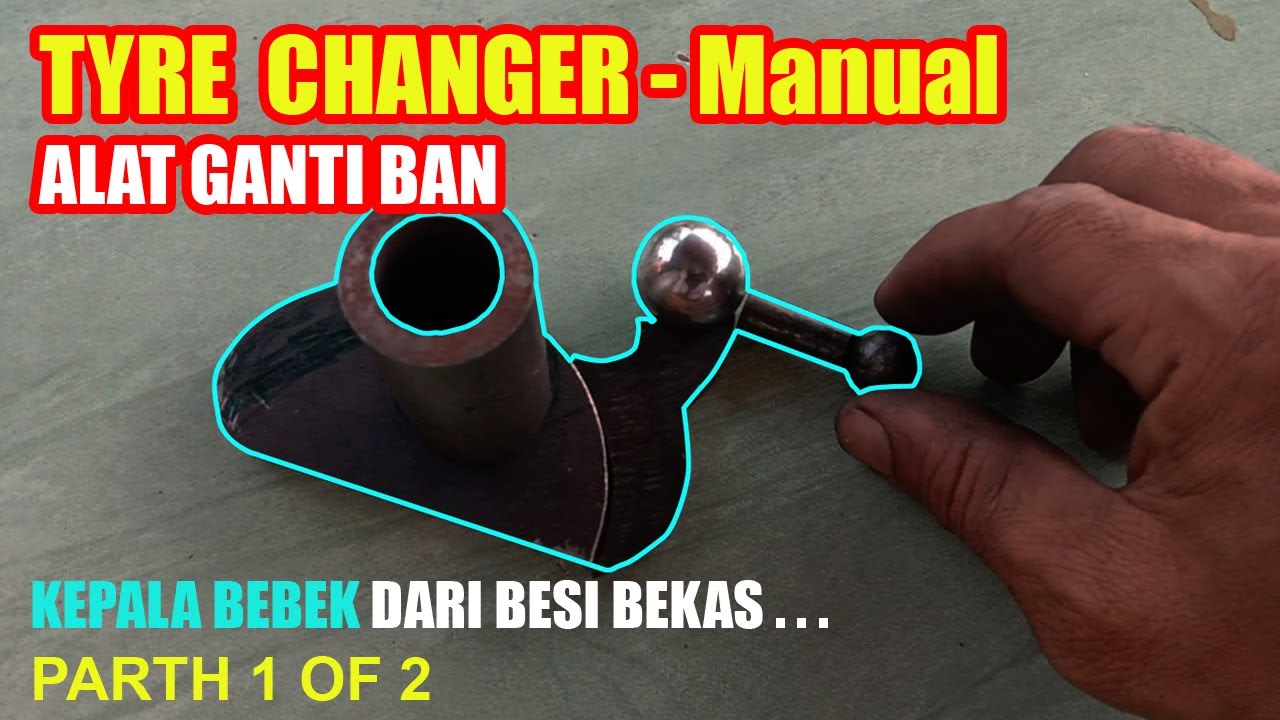 TYRE CHANGER MANUAL TYPE MT-00 || Produksi Part 1/2... Kepala Bebek || Alat Ganti Ban Sederhana