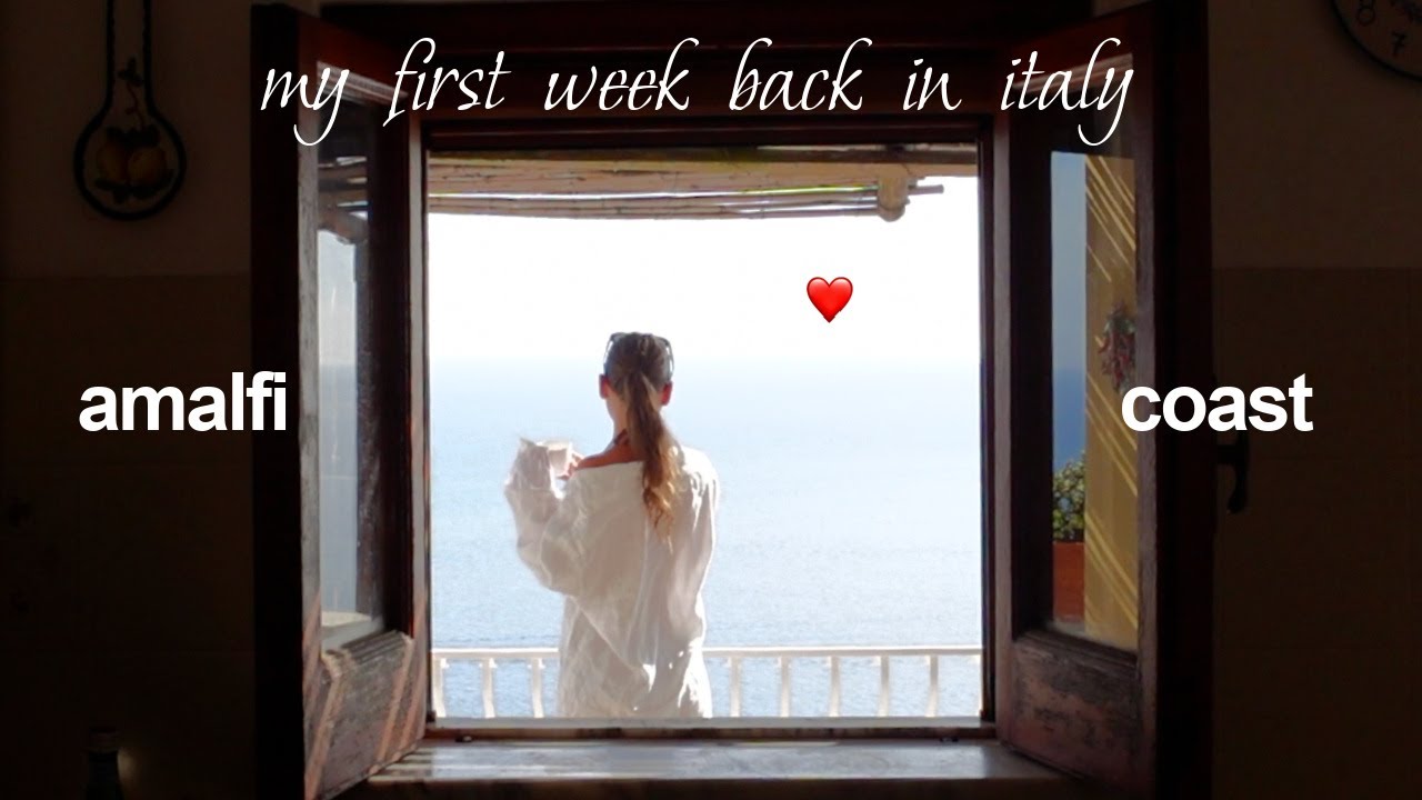 Italy Diaries | my first week back on the Amalfi Coast 💌