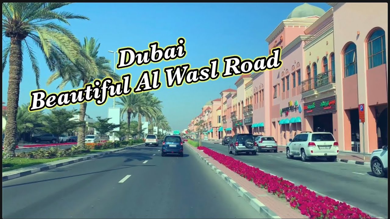 🇦🇪 Al Wasl Road Dubai | Dubai Roads | Beautiful Road | Dubai Attractions | Things To Do In Dubai