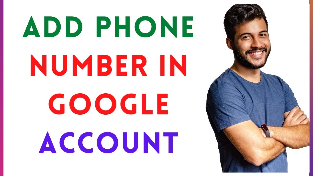How To Add Another Phone Number In Google Account