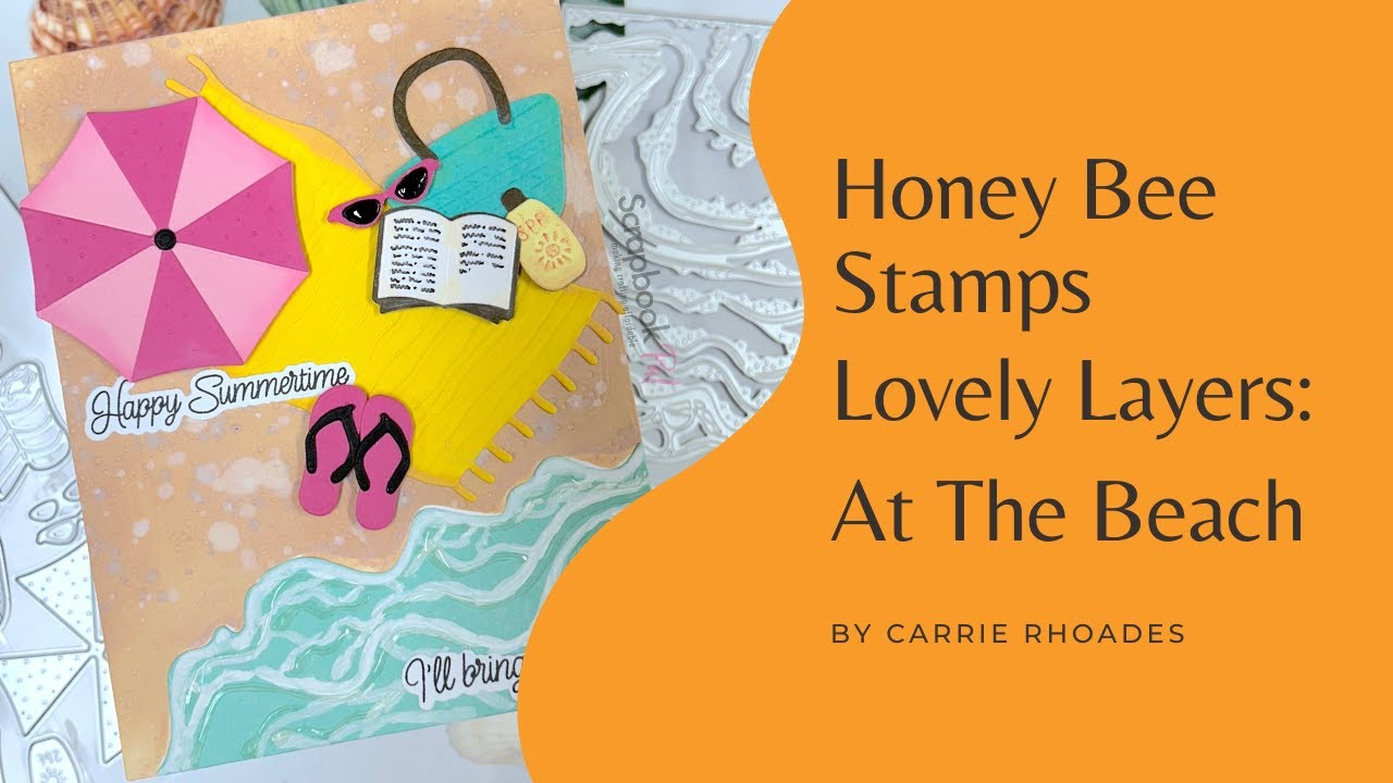 Honey Bee Stamps I Lovely Layers: At The Beach | Card Making Tutorial