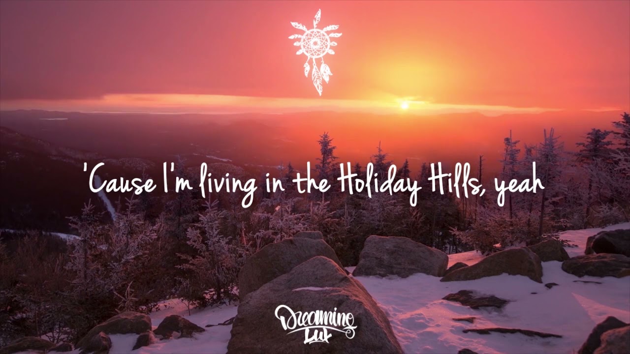 Loud Luxury - Holiday Hills (Lyrics)