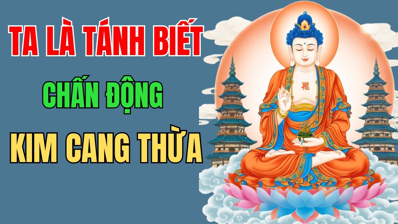 LIÊN HOA SANH - KIM CANG THỪA - TÁNH BIẾT | Lời Phật Dạy