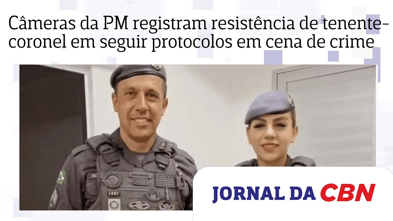C&acirc;meras da PM registram resist&ecirc;ncia de tenente-coronel em seguir protocolos em cena de crime