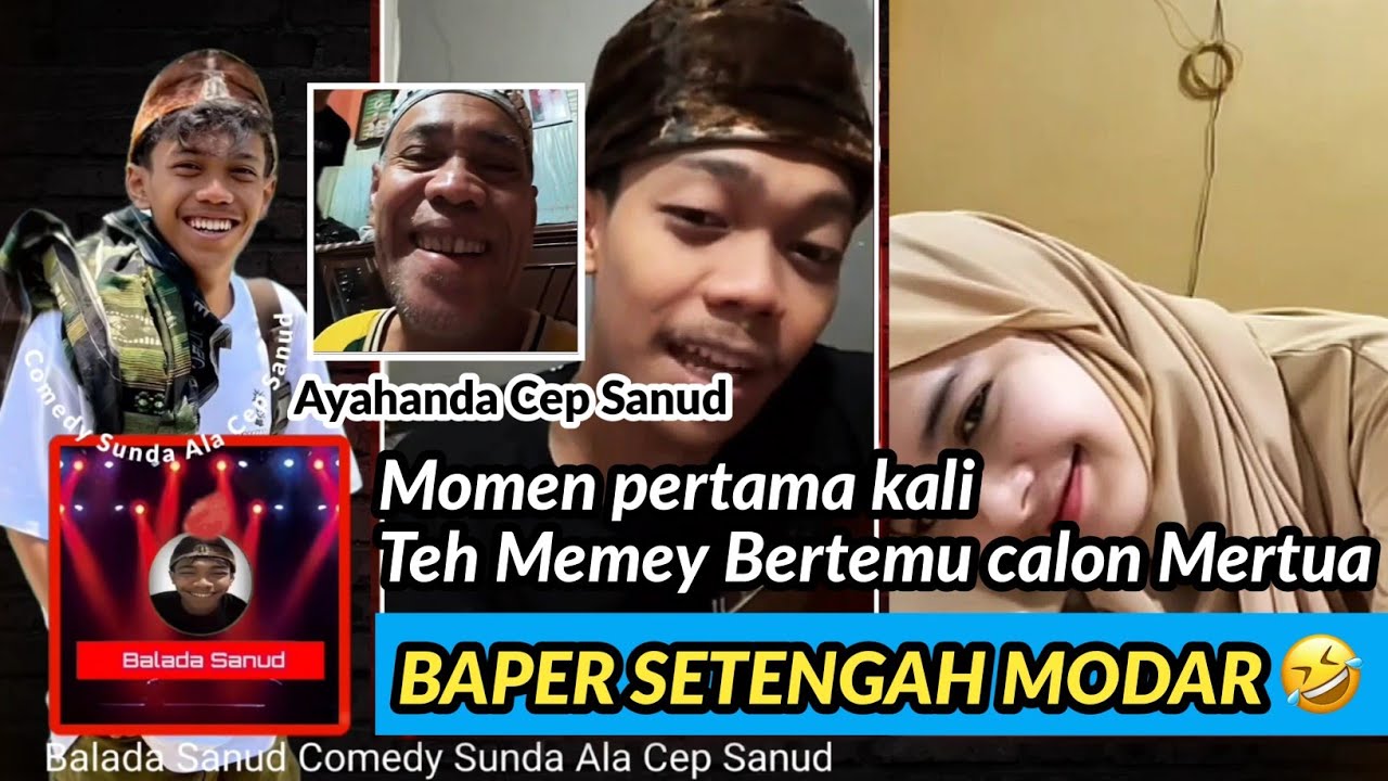 Cep sanud || Momen pertama kali Teh Memey bertemu calon mertua