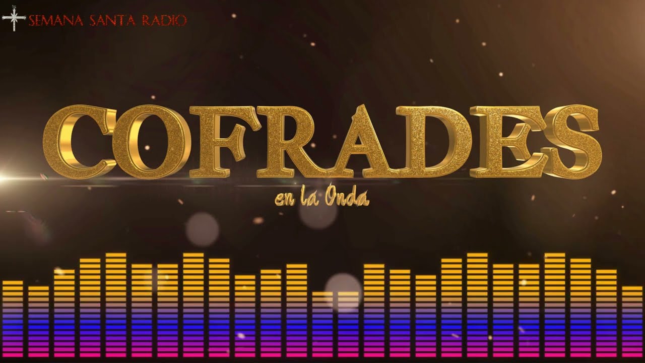 COFRADES en la Onda con Esteban Romera | 26 enero 2023
