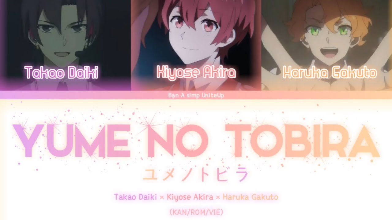 Yume no tobira ~ ユメノトビラ ~ (vietsub) - UniteUp! - Bạn A simp UniteUp