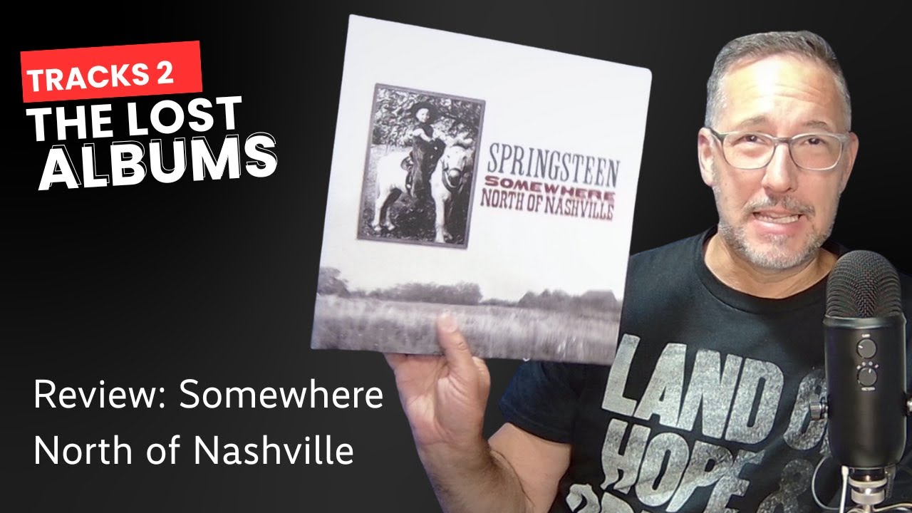 REVIEW: Somewhere North of Nashville I Bruce Springsteen I Tracks 2