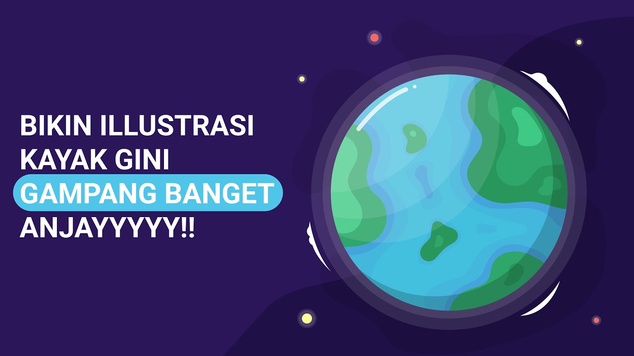 CARA SEDERHANA MEMBUAT ILLUSTRASI BUMI DENGAN ADOBE ILLUSTRATOR - CARANYA MUDAH BANGET