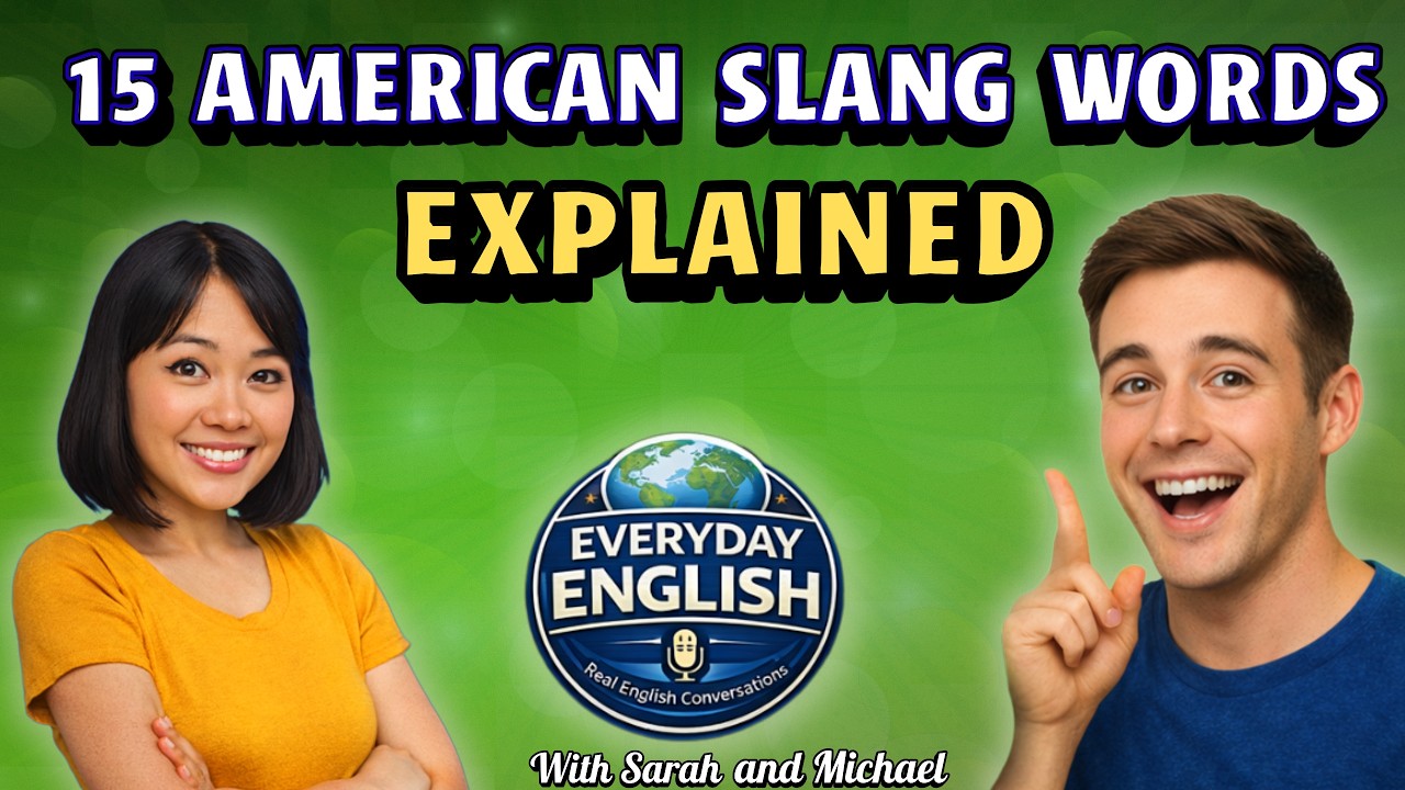 😎 15 American Slang Words Explained | Everyday English with Sarah and Michael