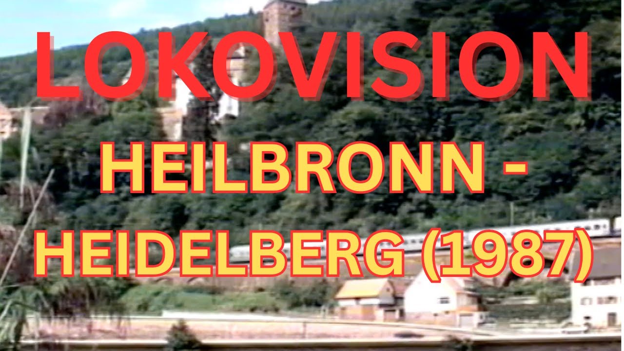 LOKOVISION Heilbronn - Heidelberg (1987)